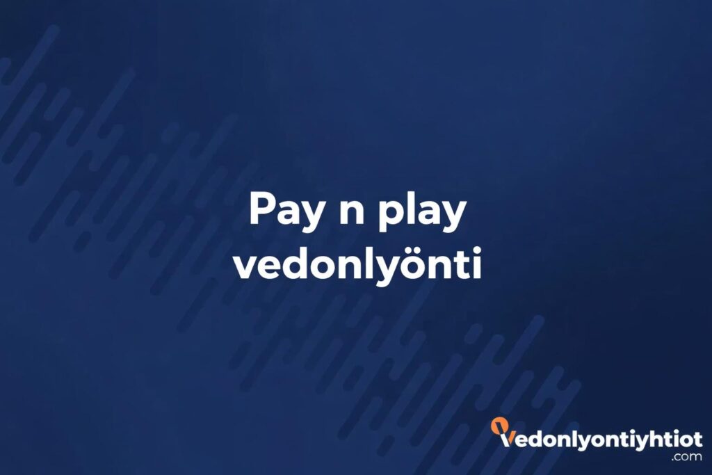 pay-n-play-vedonlyonti
