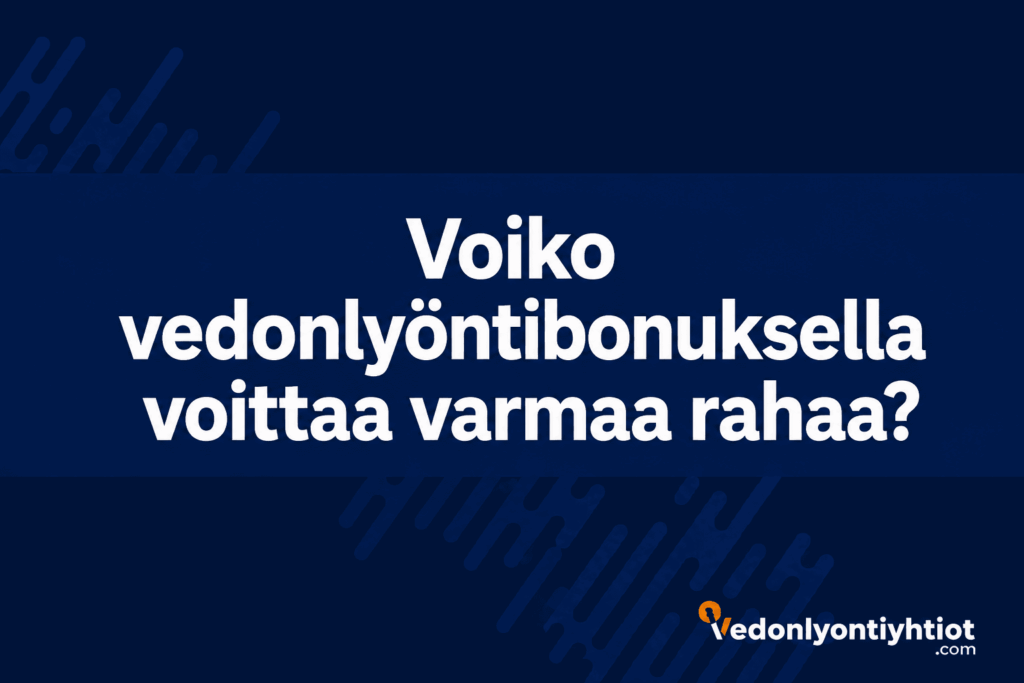 vedonlyöntibonus-varmaa-rahaa